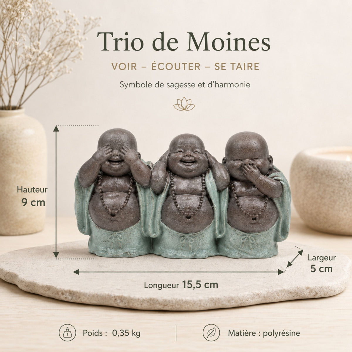 Dimensions du trio de Bouddhas rieurs de la sagesse – hauteur 9 cm et largeur 5 cm  sur 15 cm de long